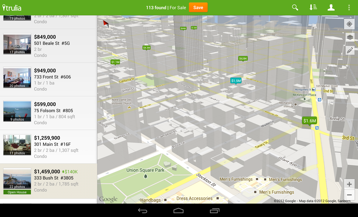 Trulia Android app (goes live tomorrow) uses the new Maps API, so users can search for a place to buy or rent in 3D.
