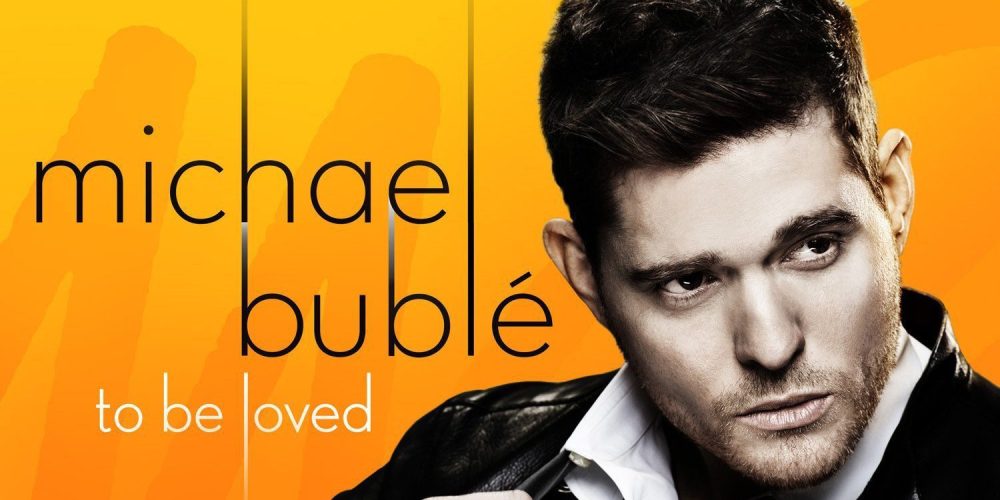 michael-buble-to-be-loved