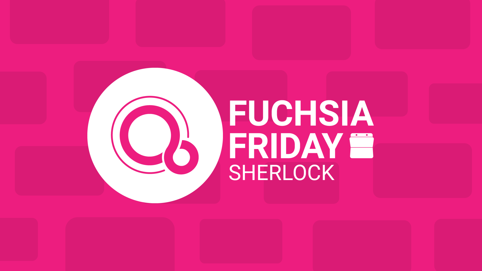 Fuchsia Friday Sherlock